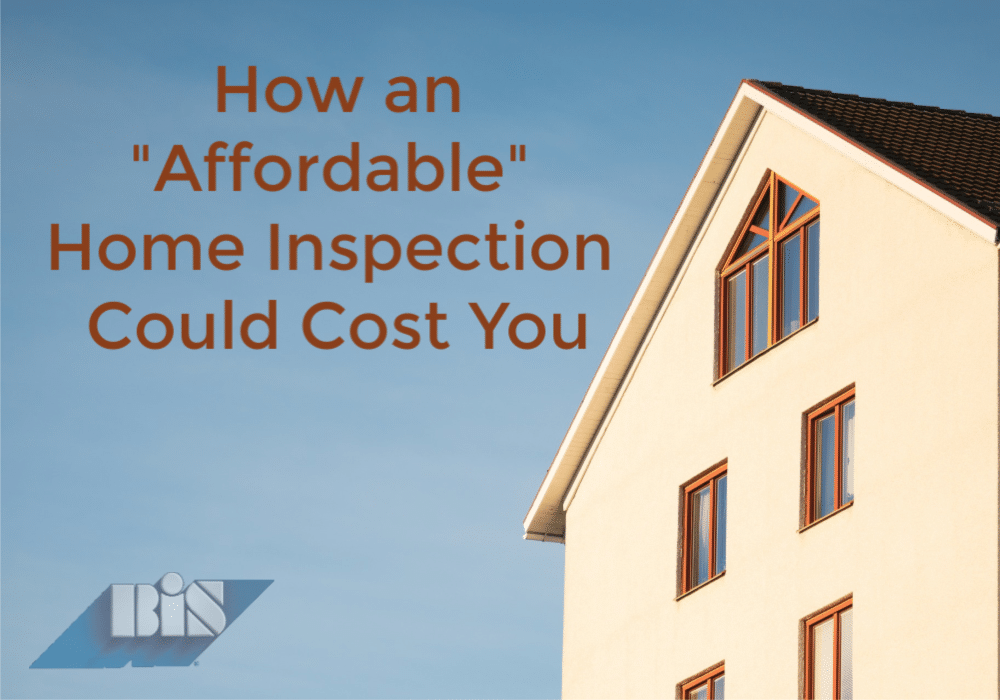 That Affordable Home Inspection Could Cost You